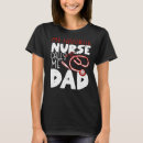 Search for nurses dad tshirts Awesome