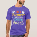 Search for whats your super power tshirts Woman