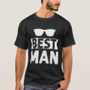 Search for funny weddings best man tshirts Just engaged