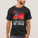 Search for cool firefighter tshirts Truck