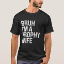 Search for trophy wife tshirts Couple