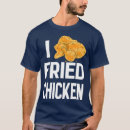Search for love fried chicken tshirts Funny