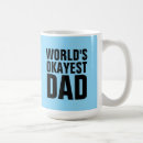 Search for okayest dad mugs Worlds best dad