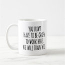 Search for crazy saying mugs Coworker
