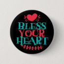 Search for bless your heart buttons Funny