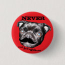 Search for big dogs buttons Pug