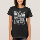 Search for welder funny womens tshirts Steel