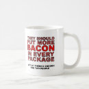 Search for say no to bacon mugs Funny sayings
