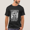 Search for speed limit tshirts Birthday