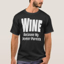 Search for wine mom tshirts Parents
