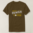 Search for just add coffee tshirts Tea