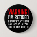 Search for funny retirement buttons Quote