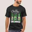 Search for chillin with my gnomies tshirts Irish