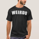 Recherche de weirdo tshirts Graphique