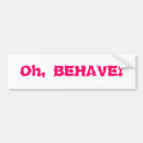 Search for behaved bumper stickers Humour