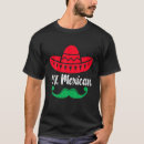 Search for funny mexican tshirts Party