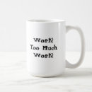 Search for funny work quote mugs Job