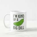 Search for dill mugs Pun