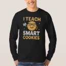 Search for smart cookie tshirts I teach smart cookies