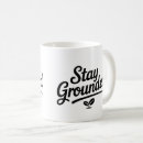 Search for to the ground mugs Stay grounded