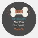 Search for funny dog saying stickers Animal lover