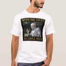 Search for miss me yet george bush tshirts Humour