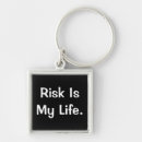 Search for risks keychains Quote