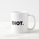 Recherche de idiot mugs Nouveauté