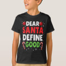 Search for dear santa define good tshirts Pajama