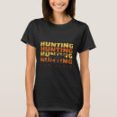 Search for hunting camp tshirts Camping
