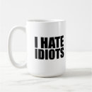 Search for idiot mugs Stupid people