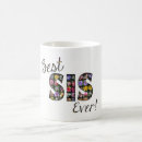 Search for best sis ever mugs Sister