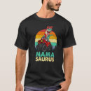 Search for mamasaurus rex tshirts Rawr