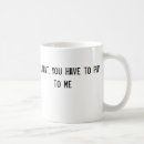 Search for you talking to me mugs Humour