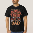 Search for dad gamer tshirts Fatherhood
