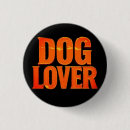 Search for for dog lovers buttons For pets