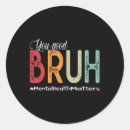 Search for mental health therapist stickers End the stigma