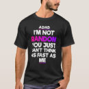 Search for funny adhd quotes tshirts Awareness