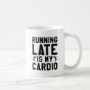 Search for running late mugs Funny