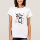 Recherche de inspirational femme tshirts Encouragement