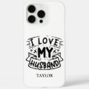 Search for i love my husband iphone cases Wife