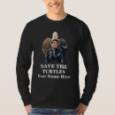 Search for save the turtles tshirts Conservation