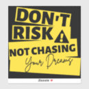 Search for chasing stickers Chase your dreams