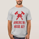 Search for where my hose at tshirts Funny