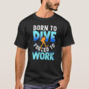 Search for scuba mens tshirts Born