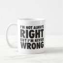 Search for not always right mugs Mom