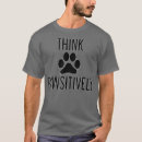 Search for pawsitive tshirts Animal lover