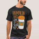 Search for pumpkin spice tshirts Autumn