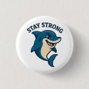 Search for stay strong buttons Positivity