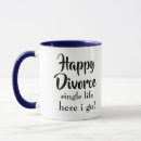 Search for happy divorce mugs Divorced